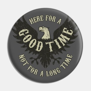 Here For a Good Time 1968 Pin