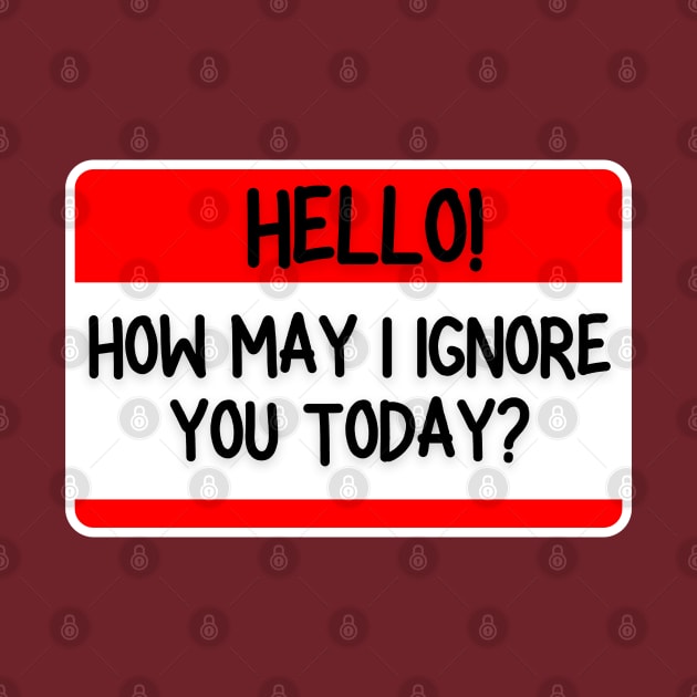 How May I Ignore You Today? by Spatski