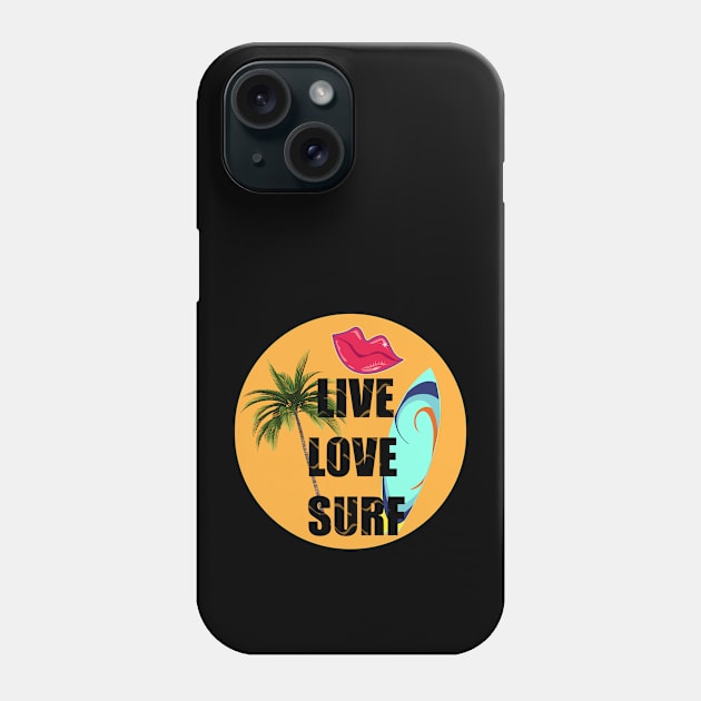 Live Love Surf Phone Case by EvilDD