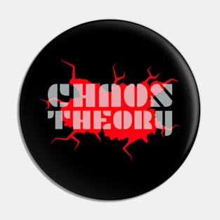 Chaos Theory Pin