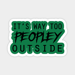 Way Too Peopley Design Magnet