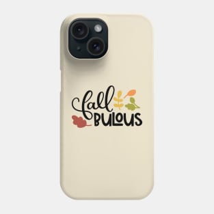 Fallbulous Phone Case