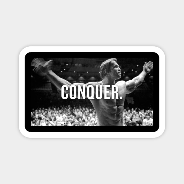 Arnold Schwarzenegger CONQUER Icon! Magnet by ericsj11