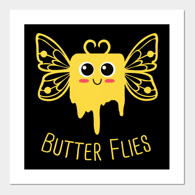 Jeux De Mots Drole Et Mignon Papillon Avec Du Beurre Yeux Kawaii Posters And Art Prints Teepublic