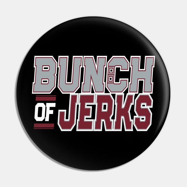 Bunch Of Jerks Carolina Pin by Ostakos