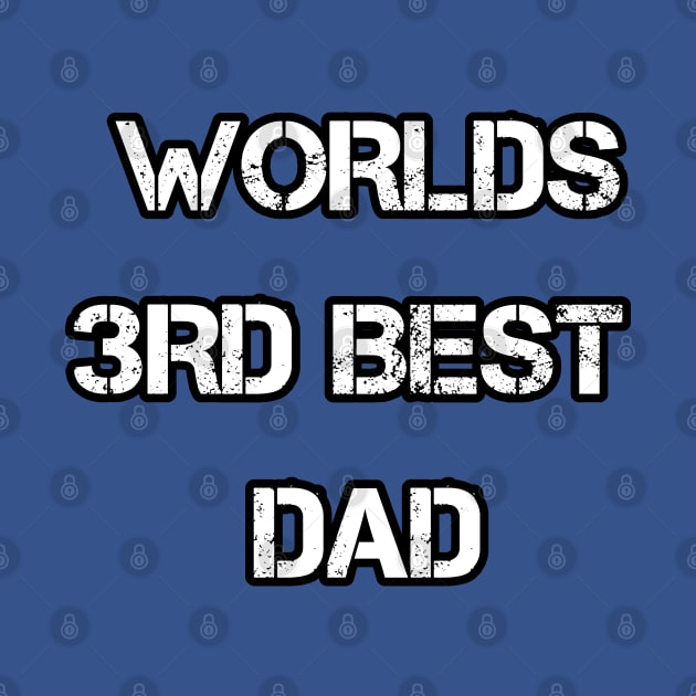 Worlds 3rd Best Dad by Way of the Road