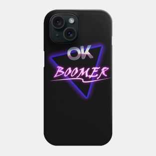 OK Boomer Neon Outrun Phone Case