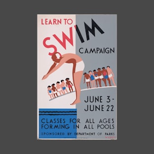 Vintage "Learn to Swim" poster by the Works Progress Administration - (WPA) - original retro ad digitally cleaned and restored T-Shirt