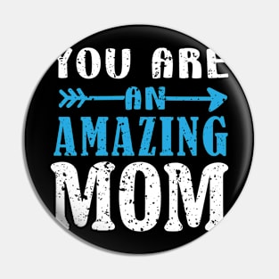 You are an amazing mom Pin