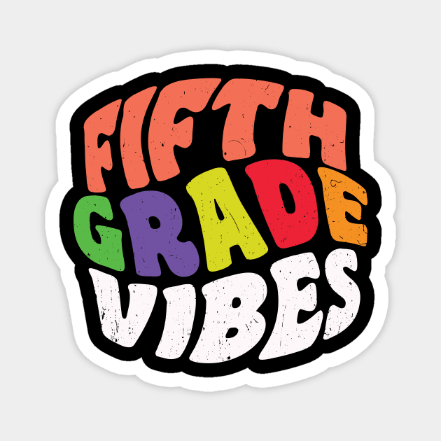 Back To School Fifth Grade Vibes Magnet by roboticaldad