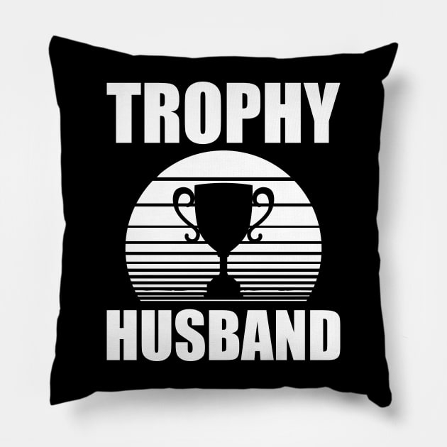 Trophy Husband w Pillow by KC Happy Shop