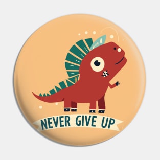 Dino never give up Pin