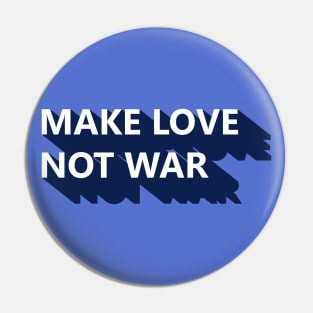 Make Love Not War Pin