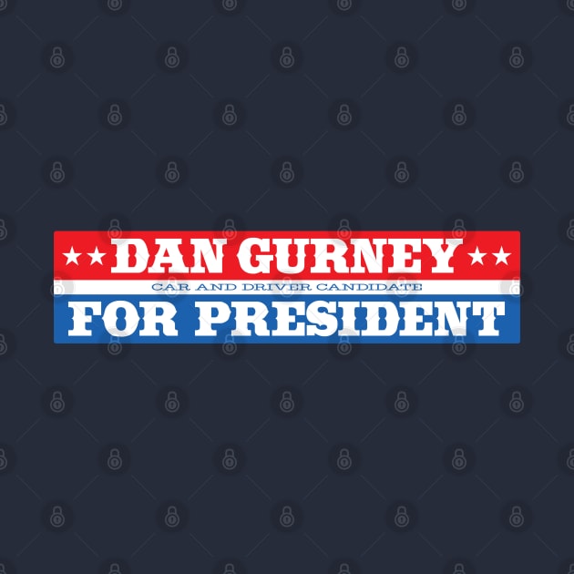 Dan Gurney for President by retropetrol