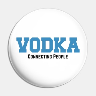 Vodka Connecting People v2 Pin