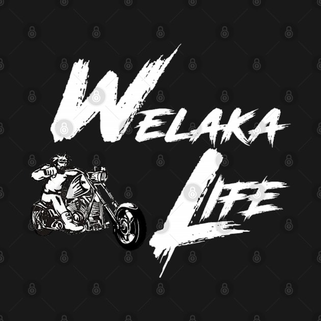 Biker Welaka Life by Welaka Life