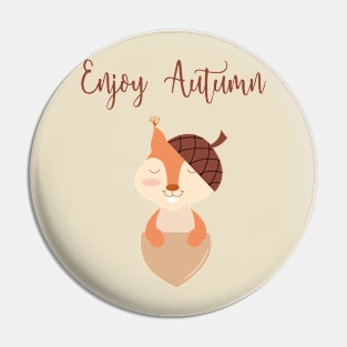 Little Squirrel Happy Autunm - Fall Begins Pin