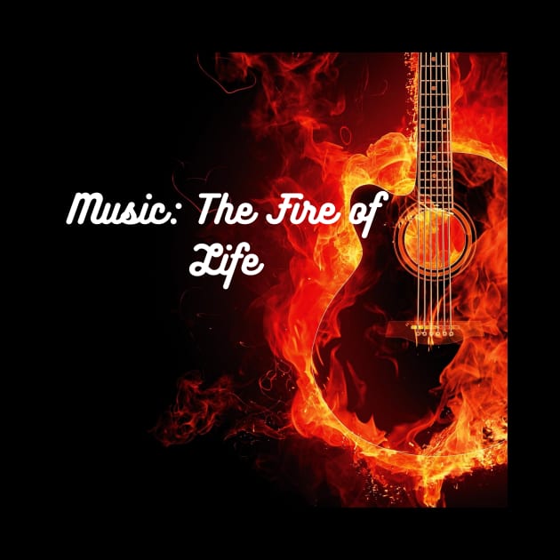 Music: The Fire of Life by Rosettemusicandguitar