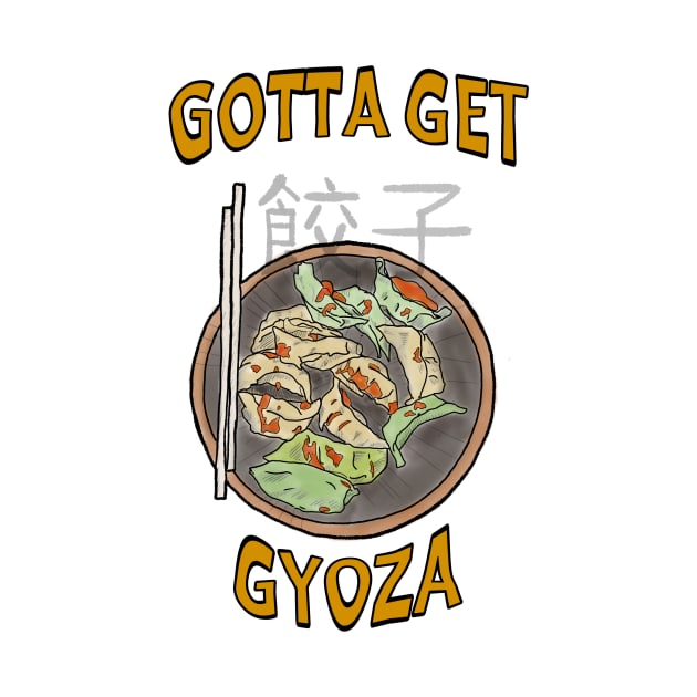 Gotta Get Gyoza! Graphic text / watercolour art by DopamineDumpster