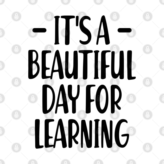 Teacher - It's a beautiful day for learning by KC Happy Shop