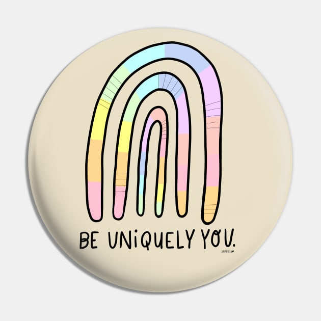 Be Uniquely YOU! Pin by RainyDayDiaries