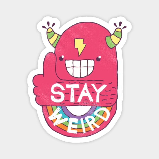 STAY WEIRD! Magnet by BeanePod