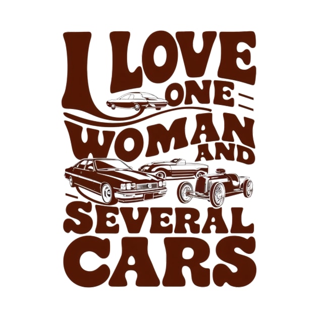 I Love One Woman and Several Cars Shirt - Car Enthusiast Gift Idea by your.loved.shirts