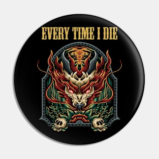 EVERY TIME I DIE BAND Pin