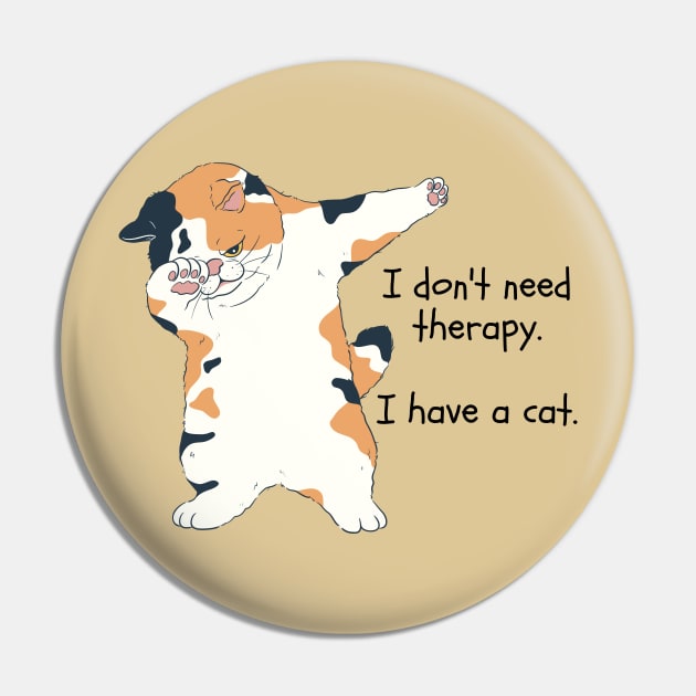 I don't need therapy. I have a cat. Pin by Yelda