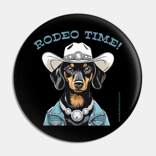 RODEO TIME! (Black and tan dachshund wearing white cowboy hat) Pin