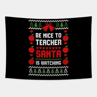 Be Nice To Teacher Santa Is Watching Tapestry