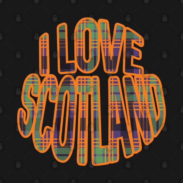 I LOVE SCOTLAND Purple, Orange and Green Tartan Colour Typography Design by MacPean