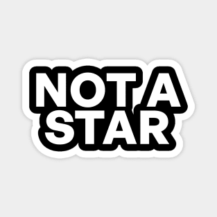 Not a Star 02 Magnet