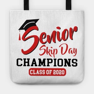 Senior skip day champions class of 2020 tshirt Tote