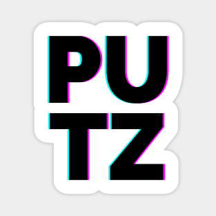 PUTZ - Funny saying - Sarcastic Jewish insult Magnet