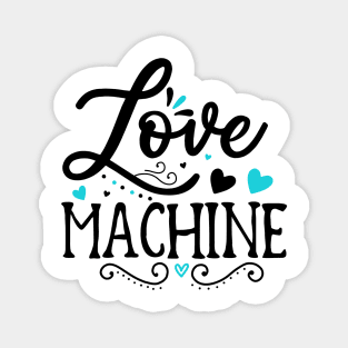 Love-Machine Magnet