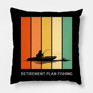 Retirement Plan Fishing Funny Fishing Pillow