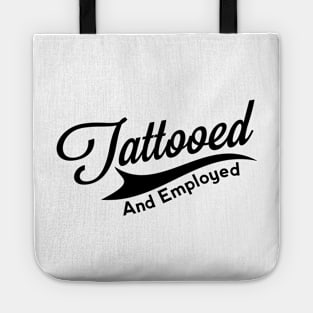 Tattooed and Employed Tote