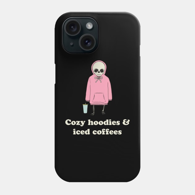 Cozy Hoodies & Iced Coffees Phone Case by cecececececelia