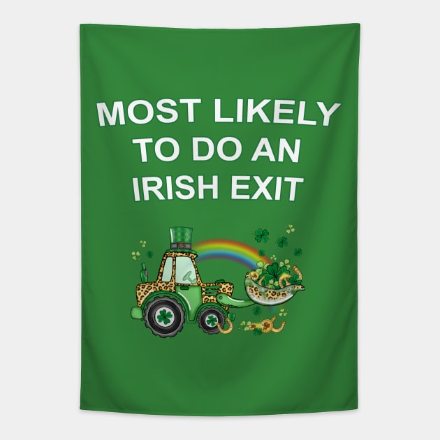 Most Likely To Do An Irish Exit Tapestry by Astramaze