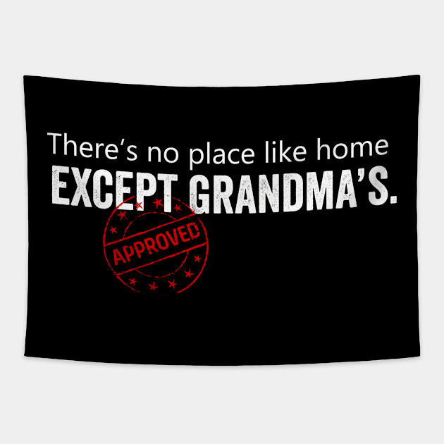 There's no place like home except grandma's Tapestry by Horisondesignz