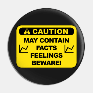 Caution: May Contain Facts Pin