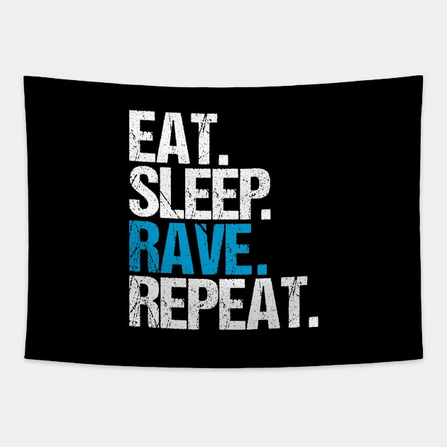 Eat. Sleep. Rave. Repeat. Tapestry by hoopoe