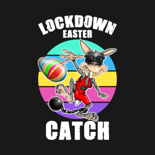 Lockdown Easter Funny Easter Bunny T-Shirt