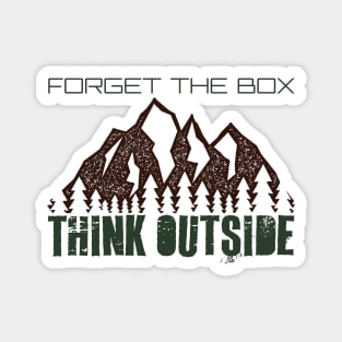 Forget the Box Think Outside Magnet