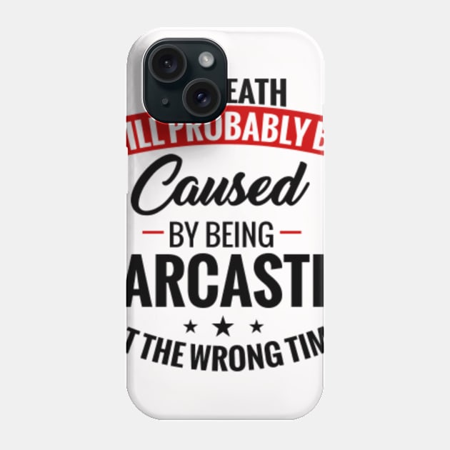 Sarcastic Phone Case by NotUrOrdinaryDesign