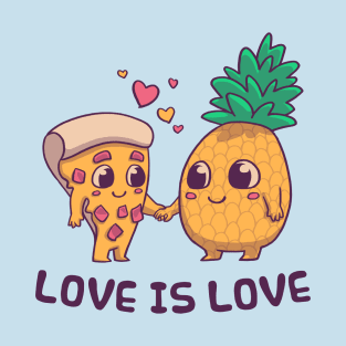 Love is Love Pineapple Pizza // Pride, LGBTQ, Gay, Trans, Bisexual, Asexual T-Shirt