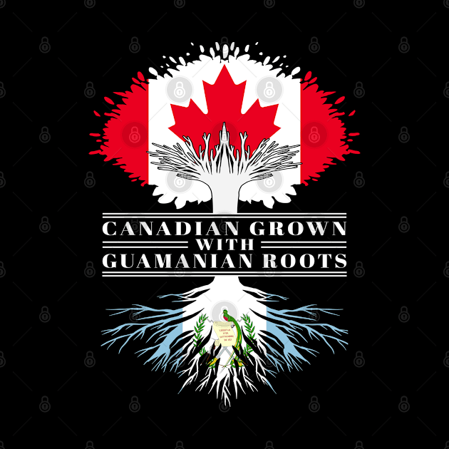 Canadian Grown With Guamanian Roots canada Guatemala Flag Tree by BramCrye