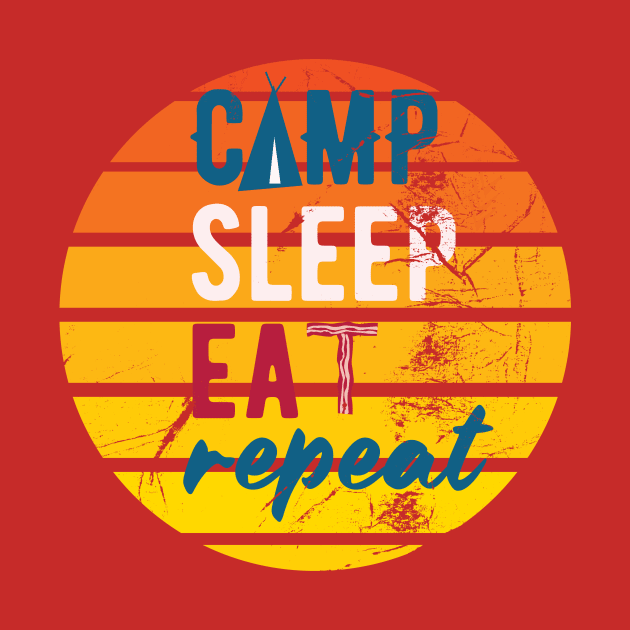 The Camp eat sleep repeat retro sun ultimate summer vibe. by AdventureLife