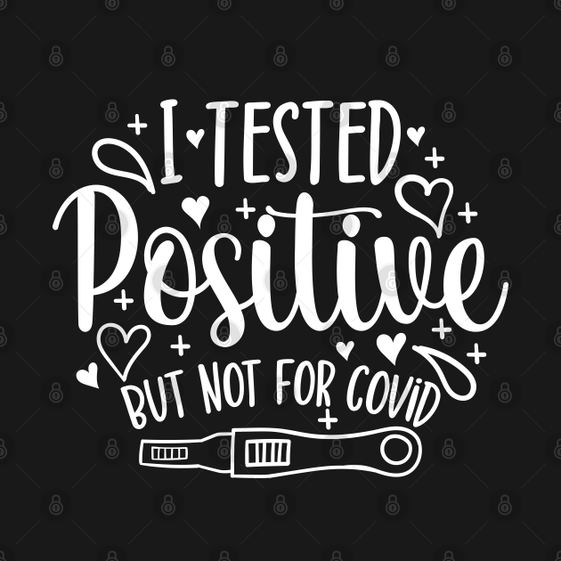 i tested positive for being american t shirt